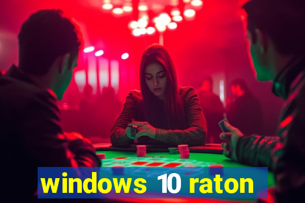 windows 10 raton